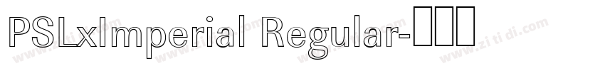 PSLxImperial Regular字体转换